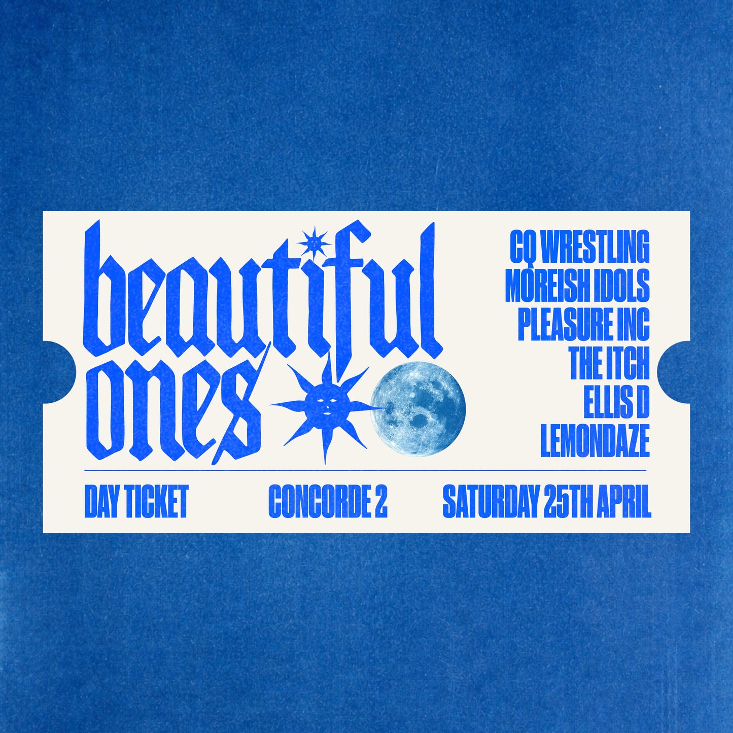 Beautiful Ones 2026 - 2nd Wave Ticket Only